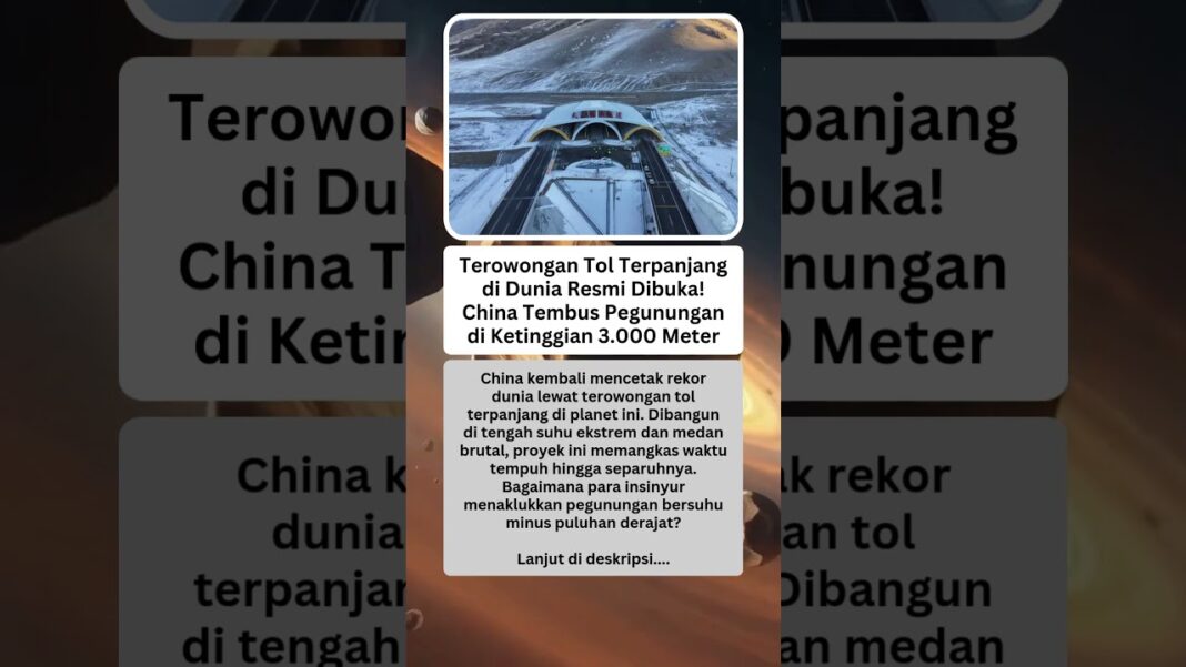 China Buka Terowongan Tol Terpanjang di Dunia
